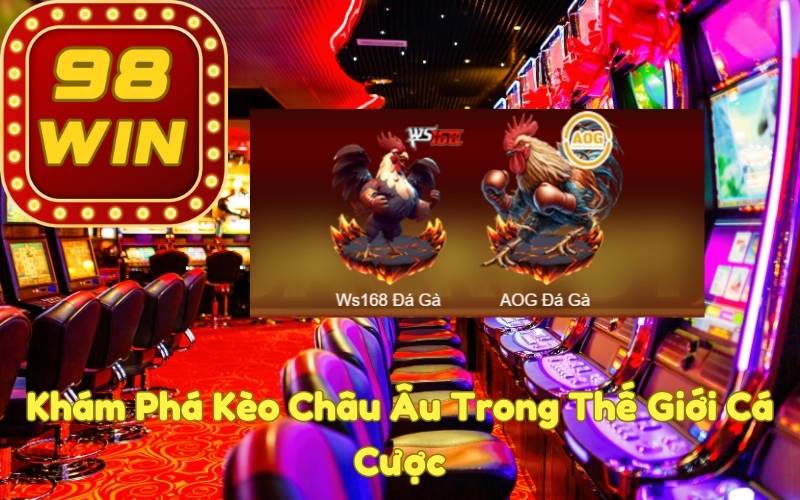 Tổng Quan về Đá Gà AOG 98win